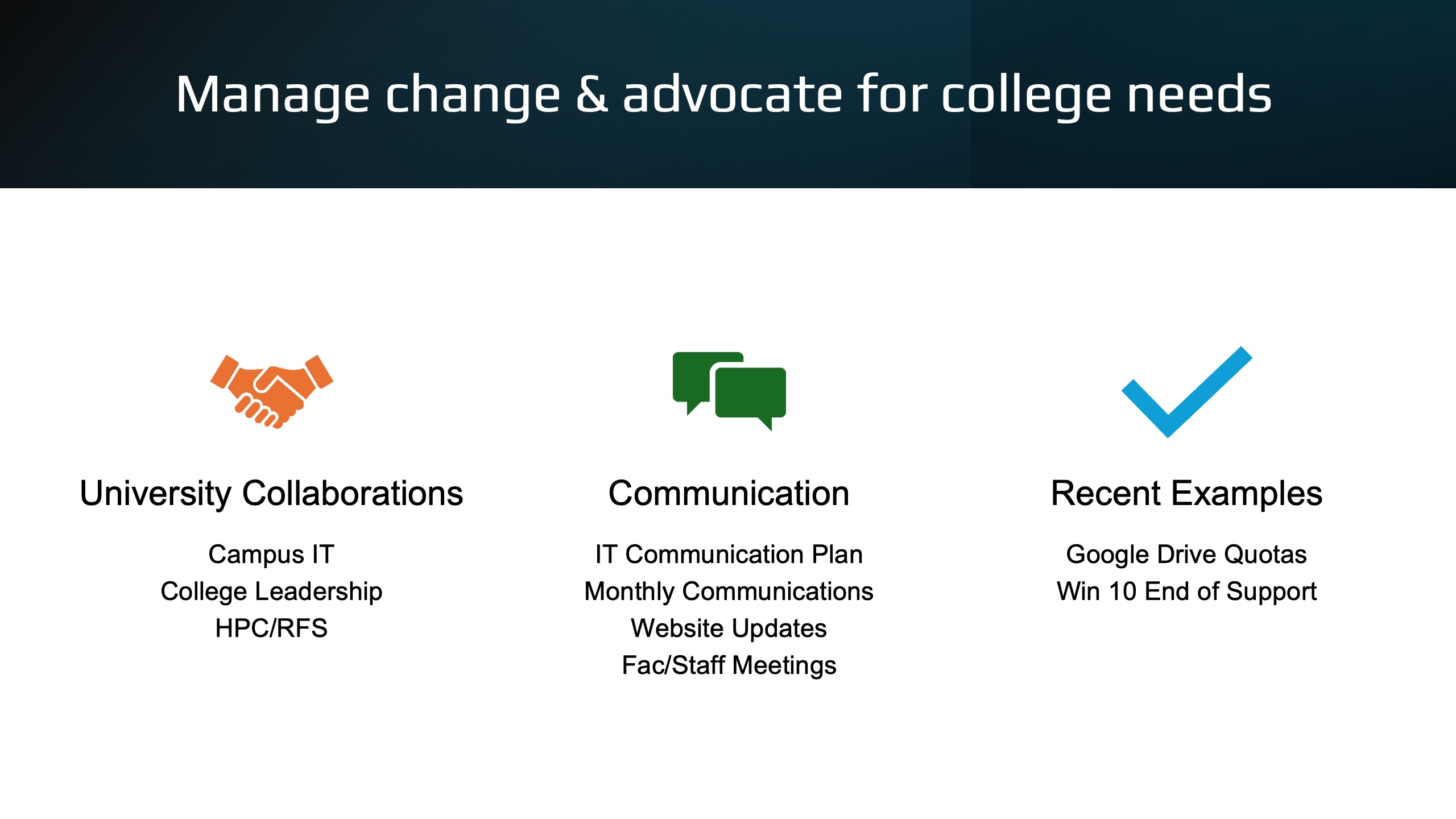 Manage change & advocate for college needs